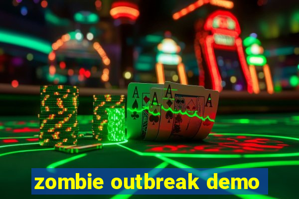 zombie outbreak demo